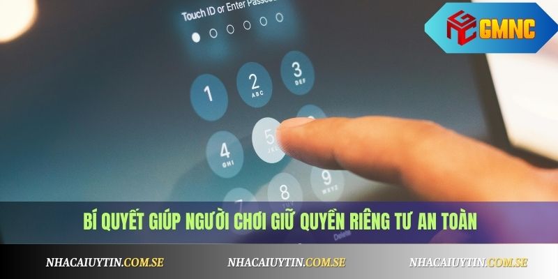 Quyền Riêng Tư 3  Bí quyết giúp người chơi giữ quyền riêng tư an toàn