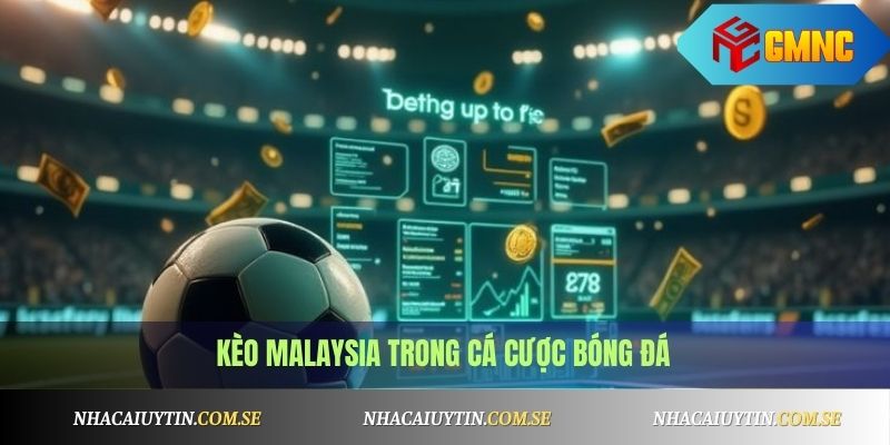 Kèo Malaysia Là Gì? Cách Tính Kèo Chuẩn Nhất 2025 1 kèo Malaysia