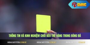 Kèo thẻ vàng là gì? Kinh nghiệm soi kèo thẻ vàng chuẩn xác nhất 5 Kèo Thẻ Vàng