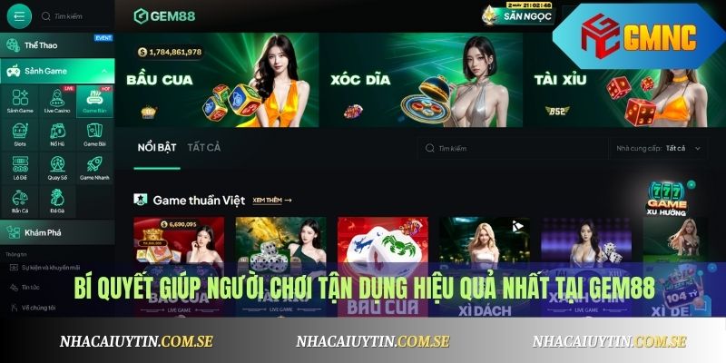 Gem88 - Nhà Cái Game Bài Uy Tín, Code Khủng Mỗi Tuần 4  Bí quyết giúp người chơi tận dụng hiệu quả nhất tại Gem88